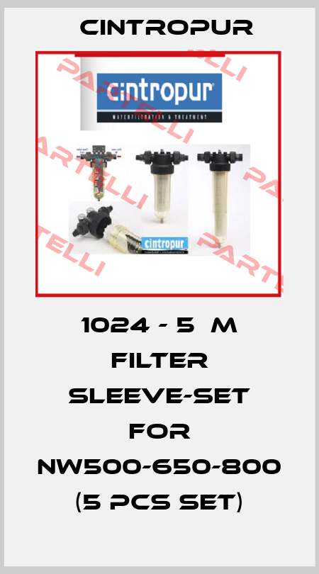 1024 - 5µm Filter sleeve-Set for NW500-650-800 (5 pcs set) Cintropur
