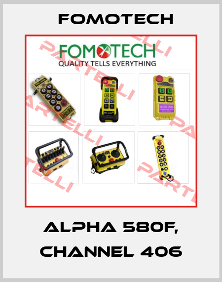 ALPHA 580F, channel 406 Fomotech