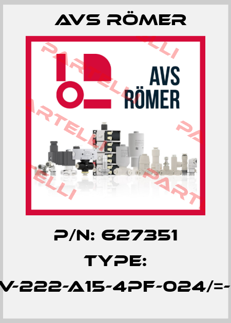 P/N: 627351 Type: ETV-222-A15-4PF-024/=-U0 Avs Römer