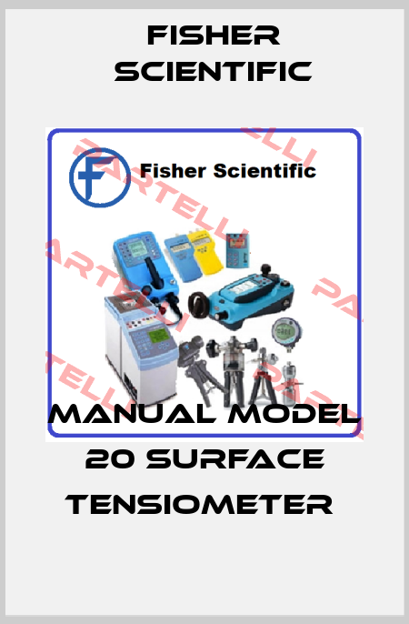 MANUAL MODEL 20 SURFACE TENSIOMETER  Fisher Scientific