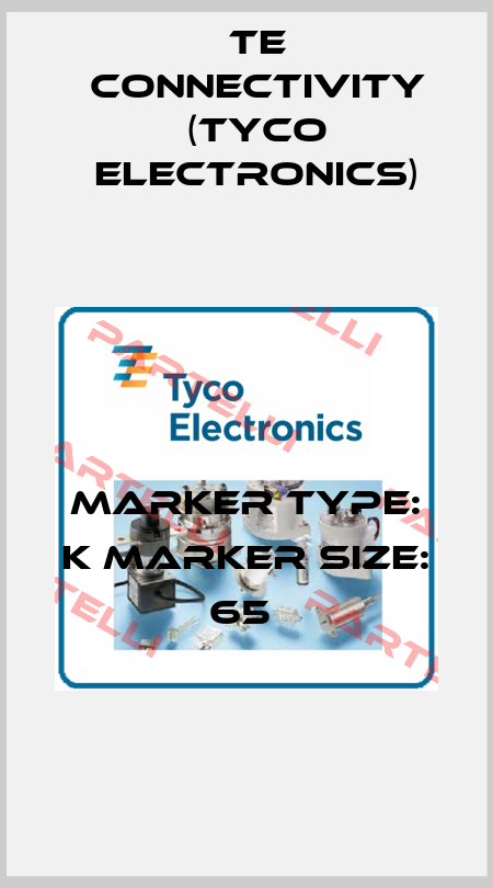 MARKER TYPE: K MARKER SIZE: 65  TE Connectivity (Tyco Electronics)