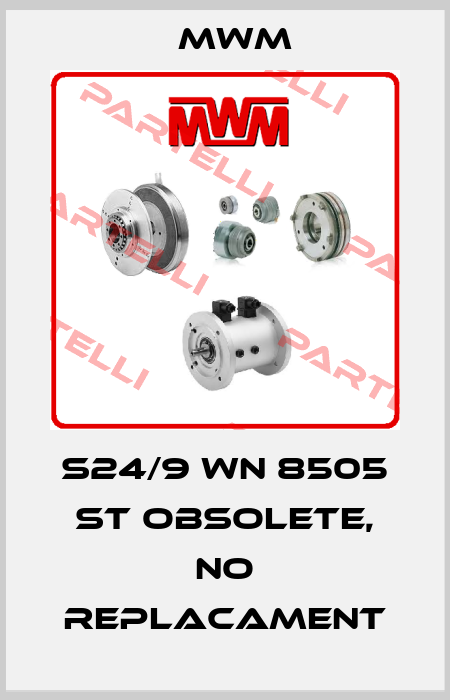 S24/9 WN 8505 ST obsolete, no replacament MWM