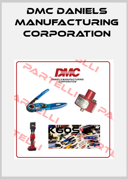 K60S Dmc Daniels Manufacturing Corporation