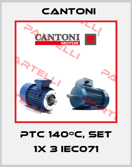 PTC 140ºC, set 1x 3 IEC071 Cantoni