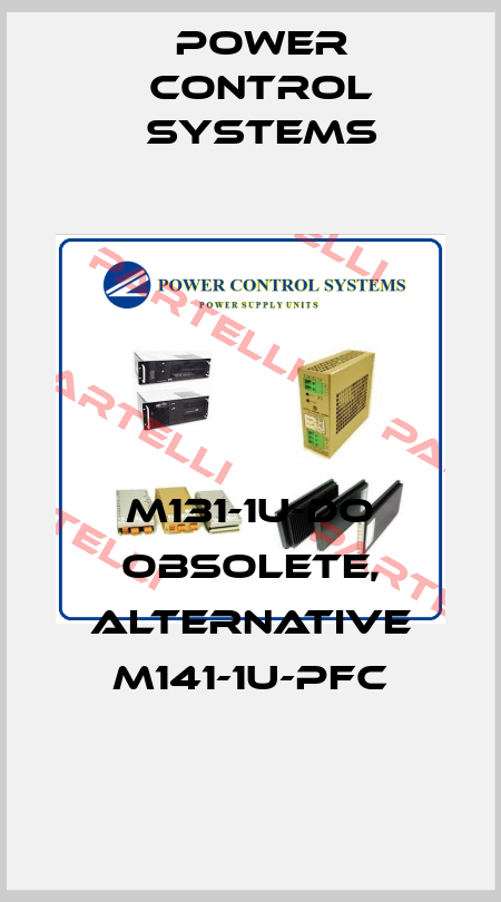 M131-1U-DO obsolete, alternative M141-1U-PFC Power Control Systems