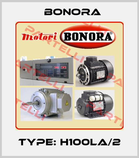Type: H100LA/2 Bonora