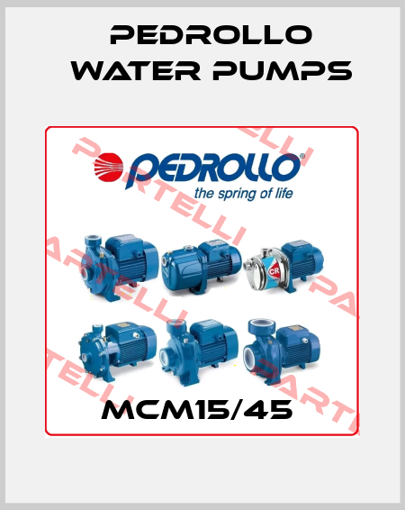 MCM15/45  Pedrollo Water Pumps