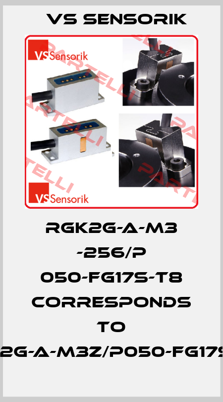 RGK2G-A-M3 -256/P 050-FG17S-T8 corresponds to RGK2G-A-M3Z/P050-FG17S-T8 VS Sensorik