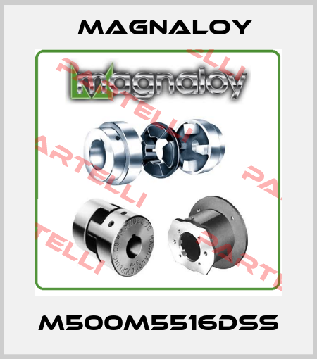 M500M5516DSS Magnaloy