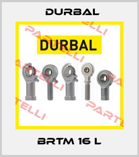 BRTM 16 L Durbal