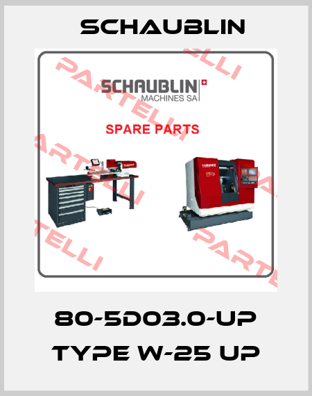 80-5D03.0-UP Type W-25 UP Schaublin