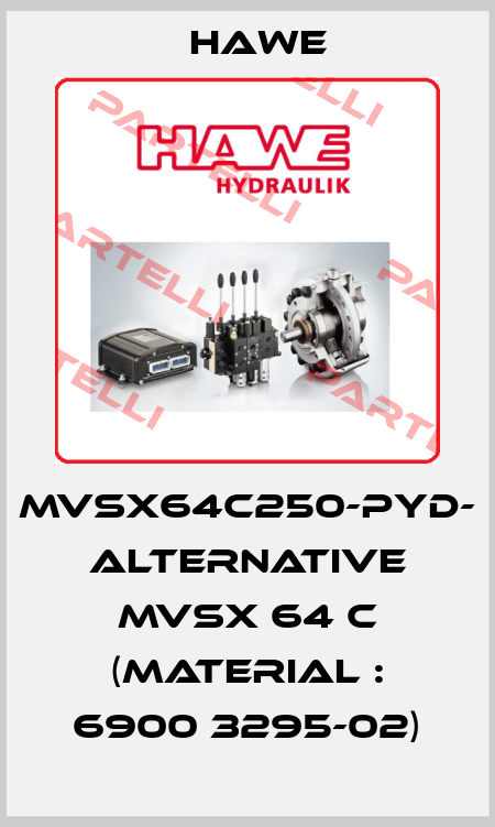 MVSX64C250-PYD- Alternative MVSX 64 C (Material : 6900 3295-02) Hawe