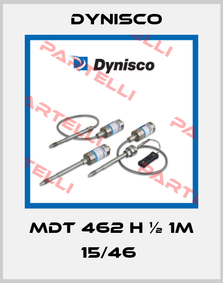 MDT 462 H ½ 1M 15/46  Dynisco