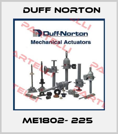 ME1802- 225  Duff Norton
