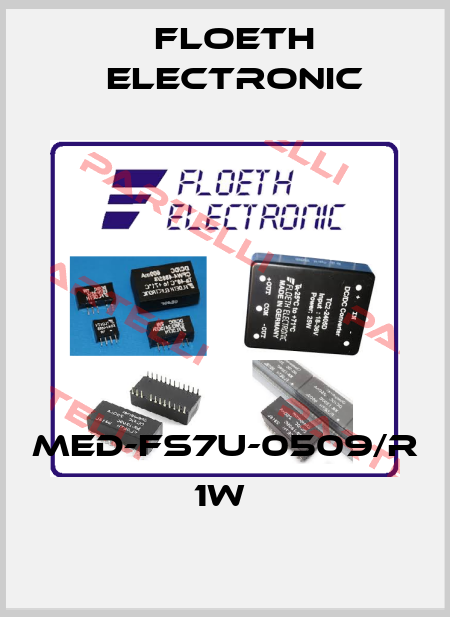 MED-FS7U-0509/R 1W  Floeth Electronic
