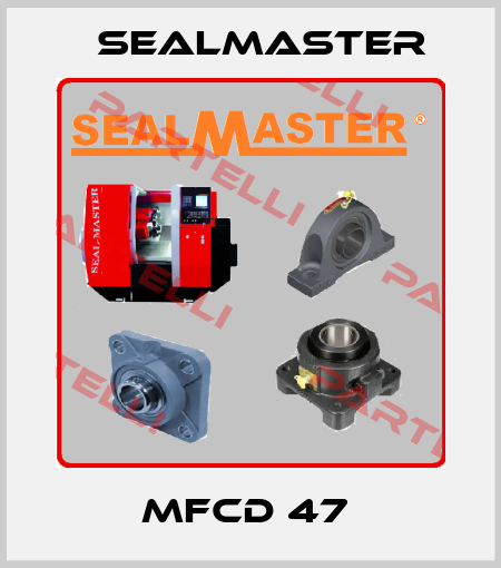 MFCD 47  SealMaster