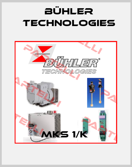 MKS 1/K  Bühler Technologies