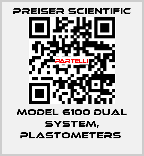 Model 6100 Dual System, Plastometers  Preiser Scientific