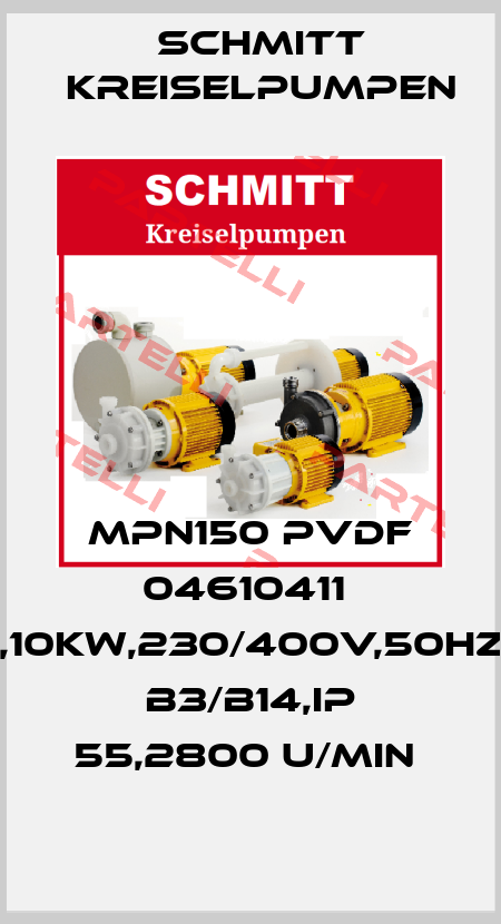 MPN150 PVDF 04610411  1,10KW,230/400V,50HZ, B3/B14,IP 55,2800 U/MIN  Schmitt Kreiselpumpen