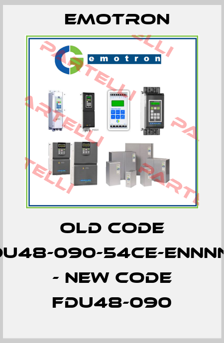 old code FDU48-090-54CE-ENNNNA - new code FDU48-090 Emotron