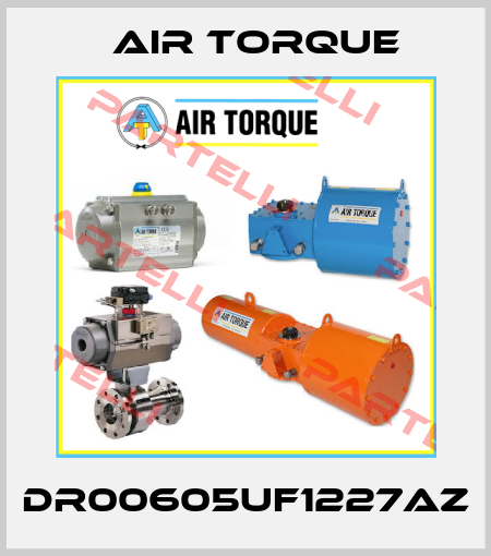 DR00605UF1227AZ Air Torque