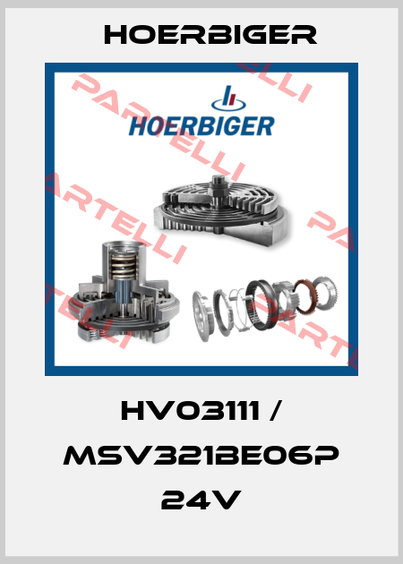 HV03111 / MSV321BE06P 24V Hoerbiger
