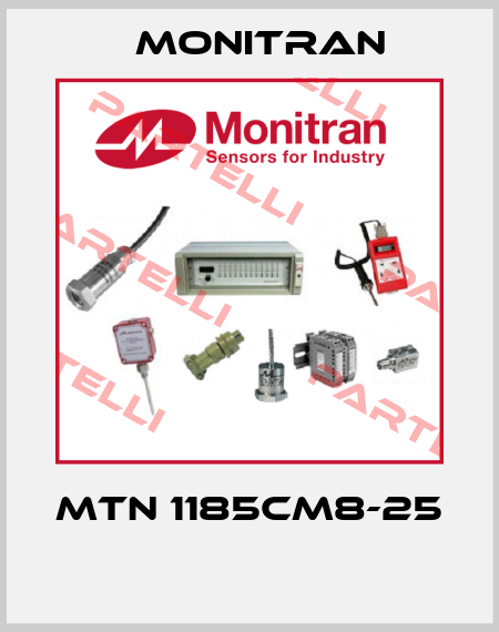 MTN 1185CM8-25  Monitran