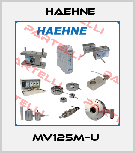 MV125M–U  HAEHNE
