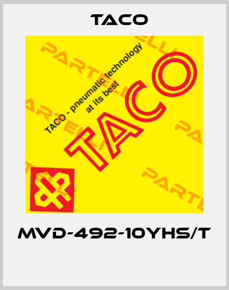 MVD-492-10YHS/T  Taco