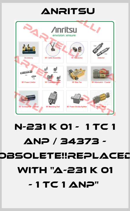 N-231 K 01 -  1 TC 1 ANP / 34373 - Obsolete!!Replaced with "A-231 K 01 - 1 TC 1 ANP"  Anritsu
