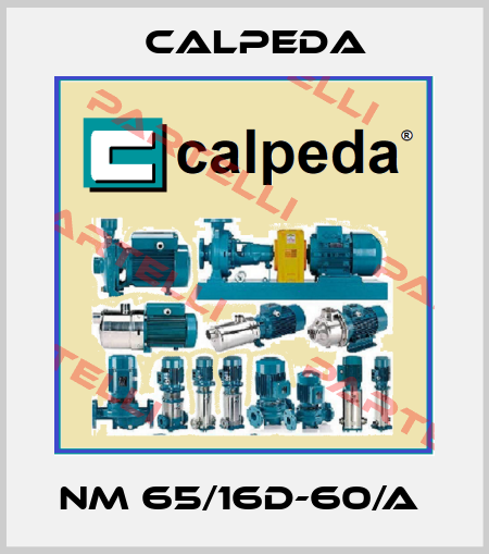 NM 65/16D-60/A  Calpeda