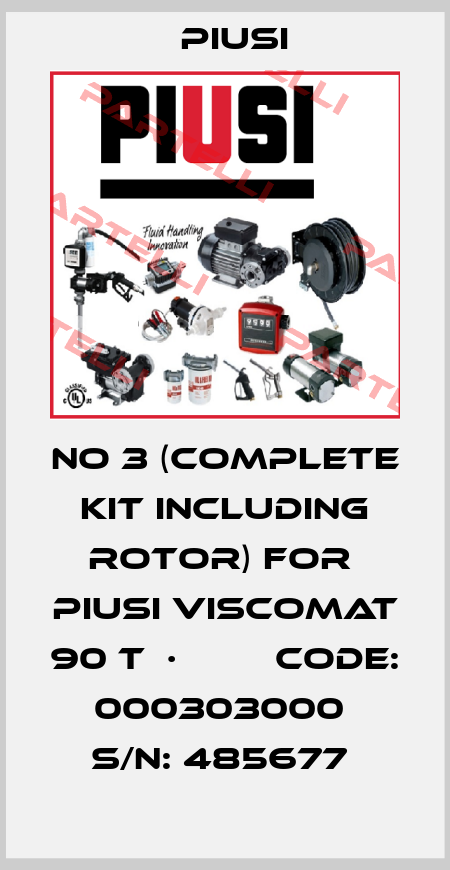 NO 3 (COMPLETE KIT INCLUDING ROTOR) FOR  PIUSI VISCOMAT 90 T  ·         CODE: 000303000  S/N: 485677  Piusi