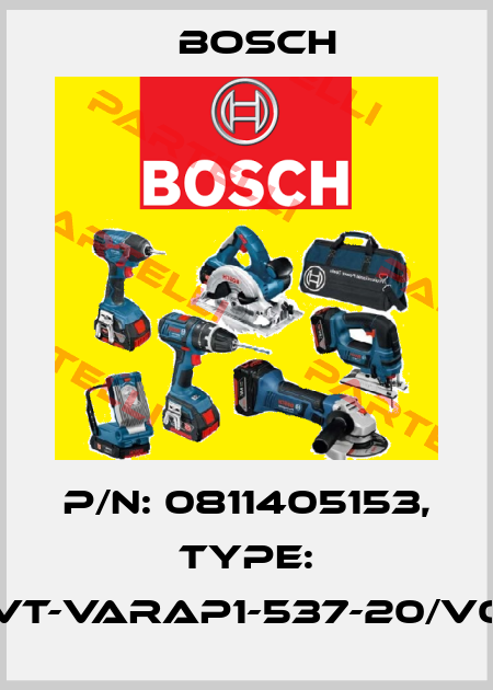 P/N: 0811405153, Type: VT-VARAP1-537-20/V0 Bosch