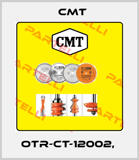 OTR-CT-12002,  Cmt