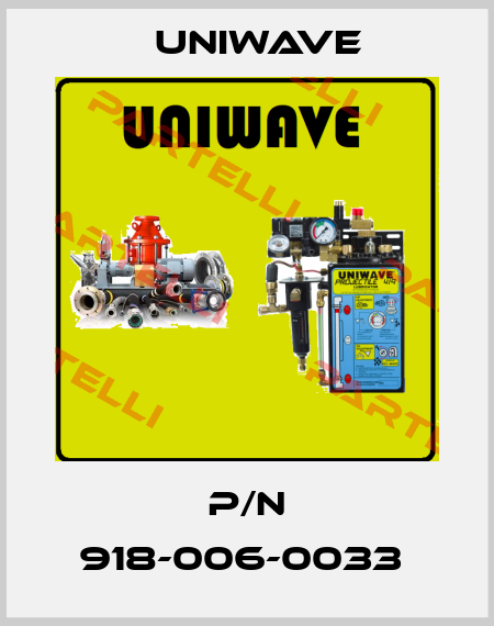 P/N 918-006-0033  Uniwave