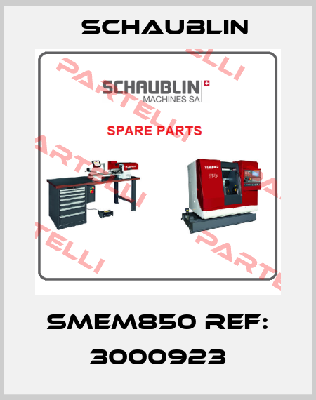 SMEM850 ref: 3000923 Schaublin