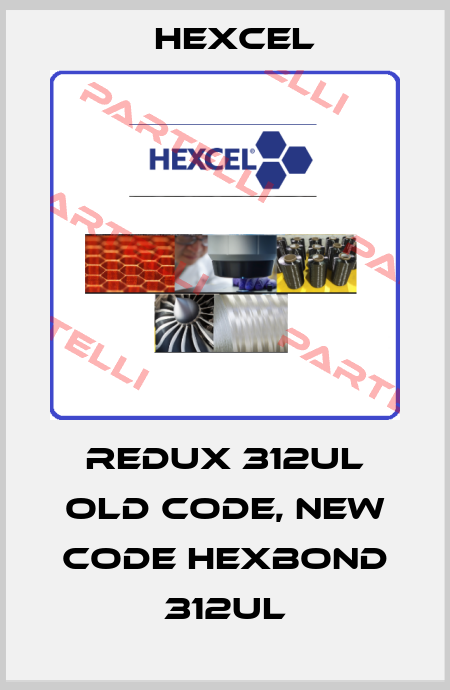 redux 312UL old code, new code HEXBOND 312UL Hexcel