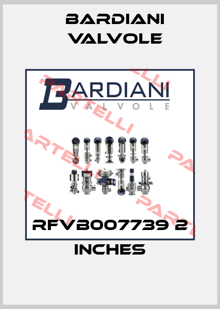 RFVB007739 2 INCHES Bardiani Valvole
