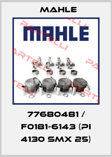 77680481 / F0181-6143 (PI 4130 SMX 25) MAHLE