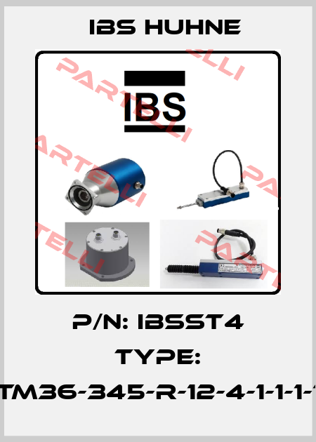 P/N: IBSST4 Type: STM36-345-R-12-4-1-1-1-1-1 IBS HUHNE