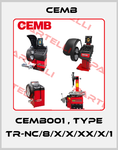 CEMB001 , type TR-NC/8/X/X/XX/X/1 Cemb