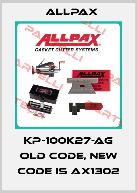 KP-100K27-AG old code, new code is AX1302 Allpax