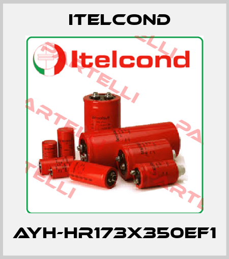 AYH-HR173X350EF1 Itelcond