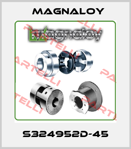 s324952d-45 Magnaloy