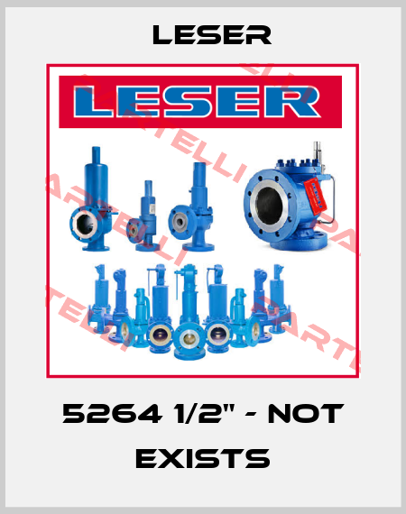 5264 1/2" - not exists Leser