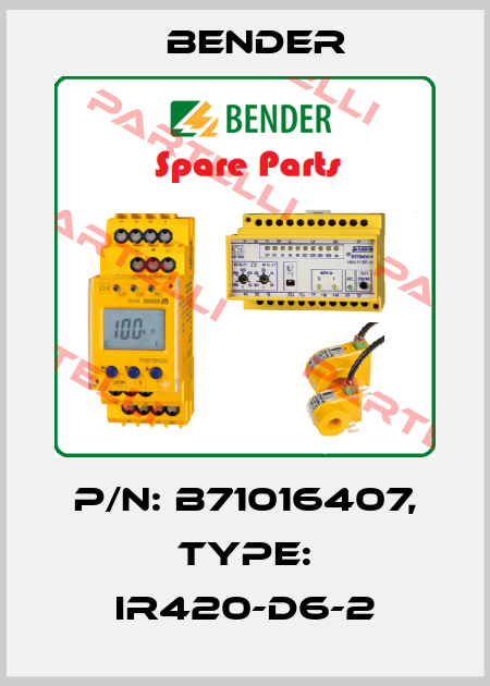 p/n: B71016407, Type: IR420-D6-2 Bender