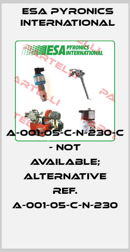 A-001-05-C-N-230-C  - not available; alternative ref. A-001-05-C-N-230 ESA Pyronics International