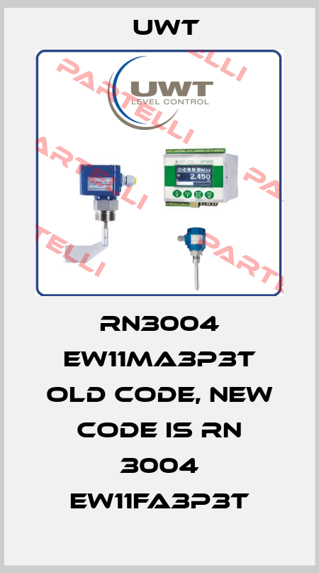 RN3004 EW11MA3P3T old code, new code is RN 3004 EW11FA3P3T Uwt