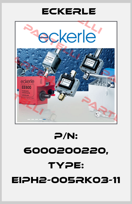 P/N: 6000200220, Type: EIPH2-005RK03-11 Eckerle