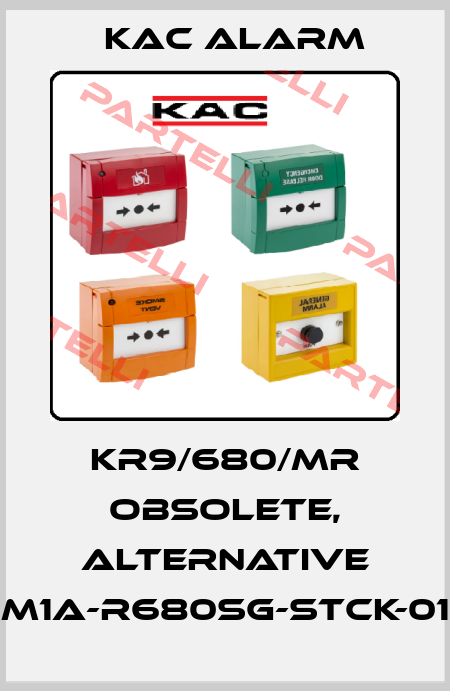 KR9/680/MR obsolete, alternative M1A-R680SG-STCK-01 KAC Alarm